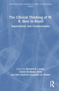 bokomslag The Clinical Thinking of W. R. Bion in Brazil