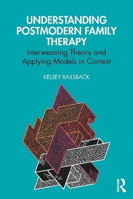 Understanding Postmodern Family Therapy 1