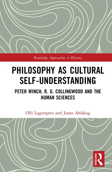 Olli Lagerspetz, Jonas Ahlskog, Jonas Ahlskog - Philosophy as Cultural Self-Understanding, Inbunden