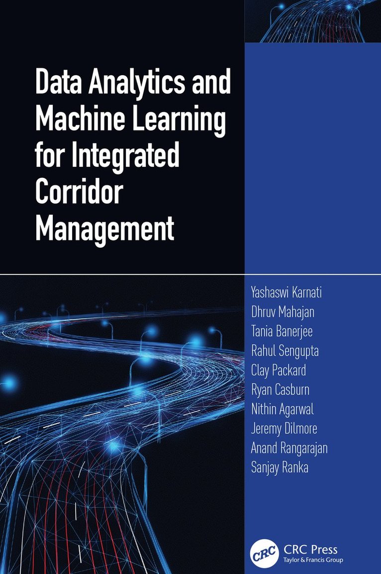 Data Analytics and Machine Learning for Integrated Corridor Management 1