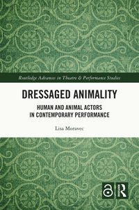 bokomslag Dressaged Animality