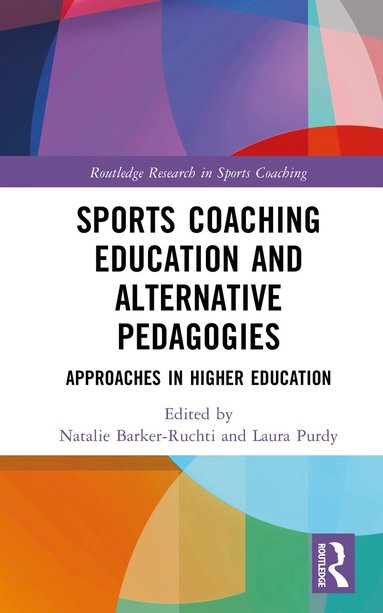 bokomslag Sports Coaching Education and Alternative Pedagogies