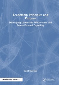 bokomslag Leadership Principles and Purpose