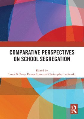 Comparative Perspectives on School Segregation 1