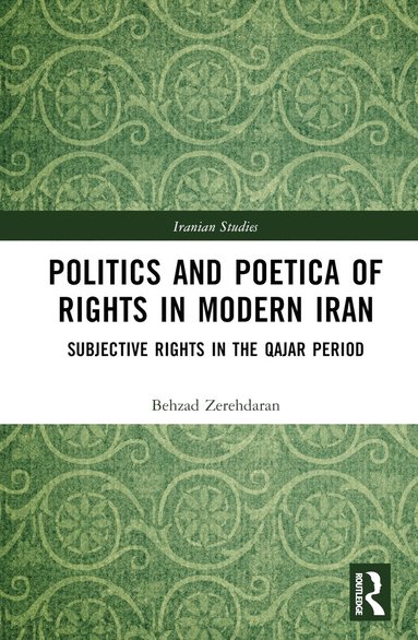 bokomslag Politics and Poetica of Rights in Modern Iran