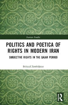 bokomslag Politics and Poetica of Rights in Modern Iran