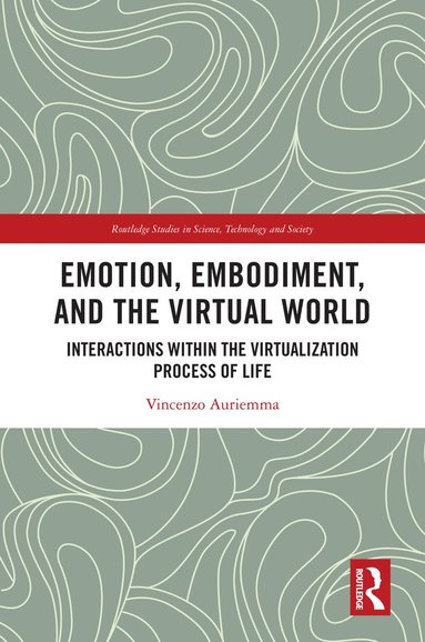 bokomslag Emotion, Embodiment and the Virtual World