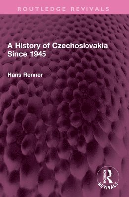 bokomslag History of Czechoslovakia Since 1945