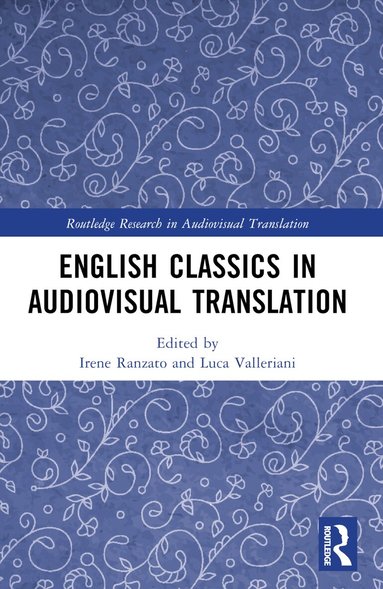 Irene Ranzato, Luca Valleriani - English Classics in Audiovisual Translation, Häftad