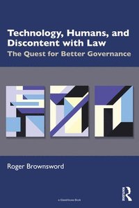 bokomslag Technology, Humans, and Discontent with Law