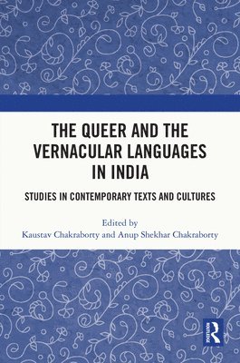 bokomslag The Queer and the Vernacular Languages in India