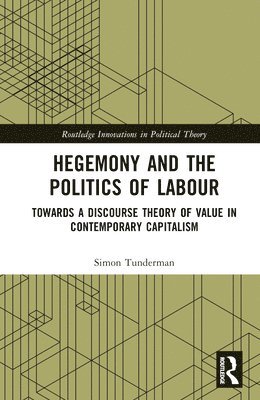 bokomslag Hegemony and the Politics of Labour