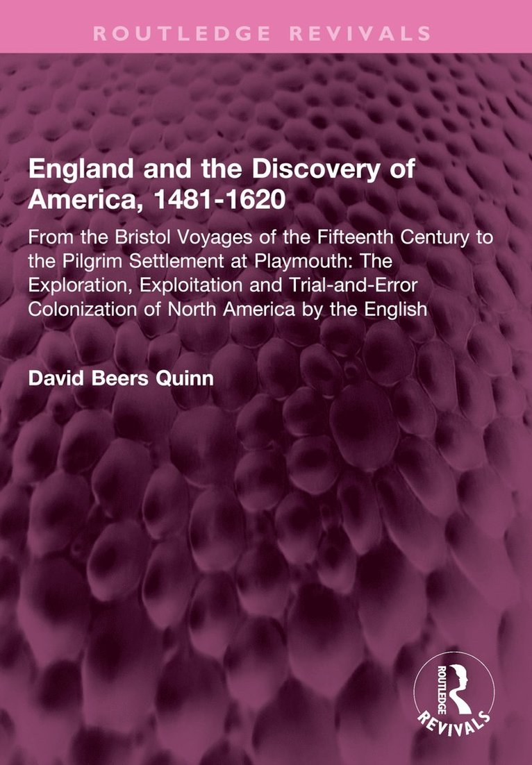 David B. Quinn - England and the Discovery of America, 1481-1620, Häftad