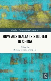 bokomslag How Australia is Studied in China