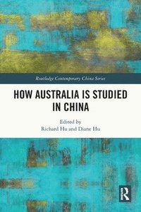 bokomslag How Australia is Studied in China