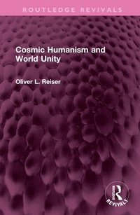 bokomslag Cosmic Humanism and World Unity