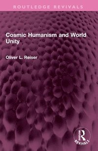 bokomslag Cosmic Humanism and World Unity