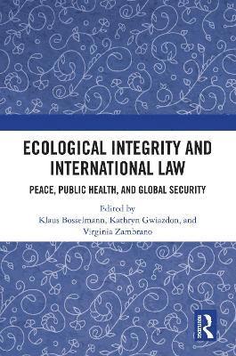 Ecological Integrity and International Law 1