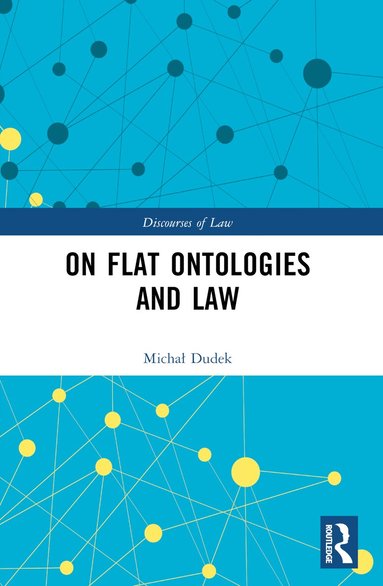 Michał Dudek - On Flat Ontologies and Law, Häftad