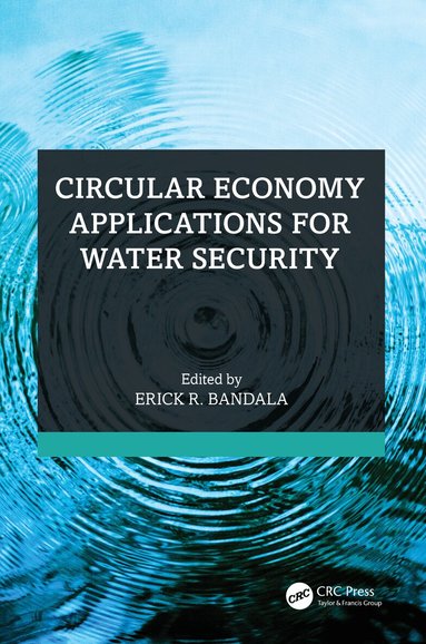 Erick R. Bandala - Circular Economy Applications for Water Security, Inbunden