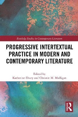 bokomslag Progressive Intertextual Practice in Modern And Contemporary Literature