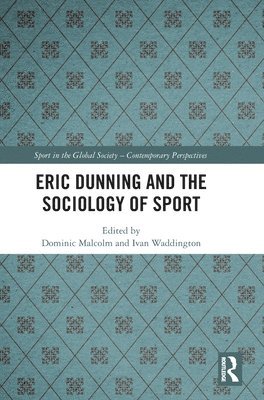 Eric Dunning and the Sociology of Sport 1