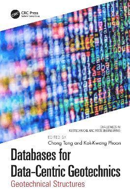 Chong Tang, Kok-Kwang Phoon, Singapore) Phoon, Kok-Kwang (Singapore University of Technology and Design - Databases for Data-Centric Geotechnics, Inbunden