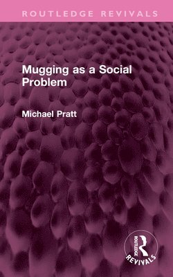Mugging as a Social Problem 1