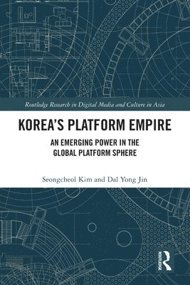 Seongcheol Kim, Dal Yong Jin - Korea’s Platform Empire, Häftad