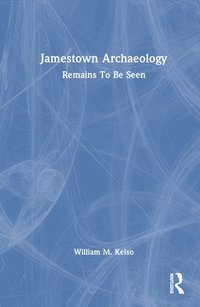 bokomslag Jamestown Archaeology
