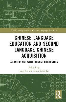 Chinese Language Education and Second Language Chinese Acquisition 1