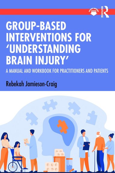 bokomslag Group-Based Interventions for 'Understanding Brain Injury'