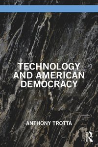 bokomslag Technology and American Democracy