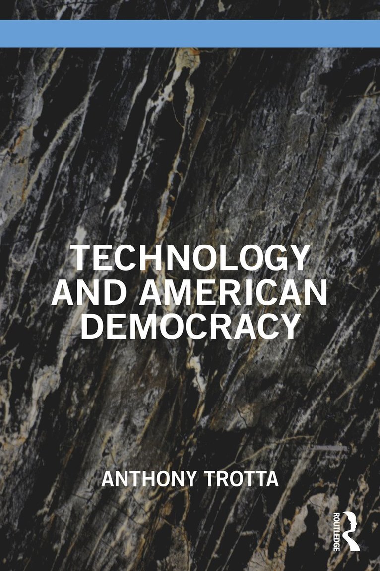 Technology and American Democracy