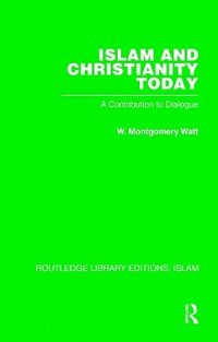 bokomslag Islam and Christianity Today