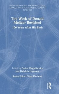 bokomslag The Work of Donald Meltzer Revisited