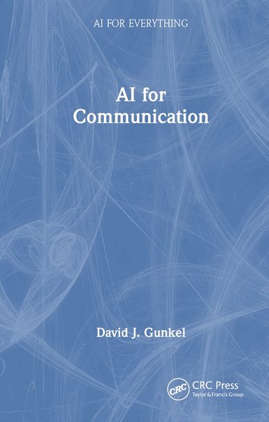 David J. Gunkel - AI for Communication, Inbunden