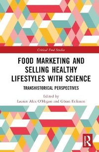 bokomslag Food Marketing and Selling Healthy Lifestyles with Science