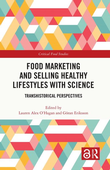 bokomslag Food Marketing and Selling Healthy Lifestyles with Science