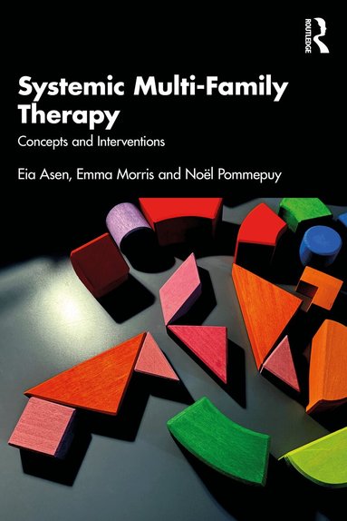 Eia Asen, Emma Morris, Noël Pommepuy - Systemic Multi-Family Therapy, Häftad