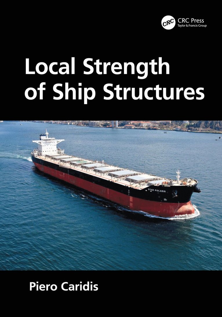 Piero Caridis - Local Strength of Ship Structures, Inbunden