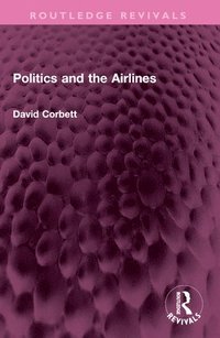 bokomslag Politics and the Airlines