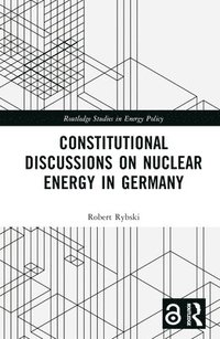 bokomslag Constitutional Discussions on Nuclear Energy in Germany