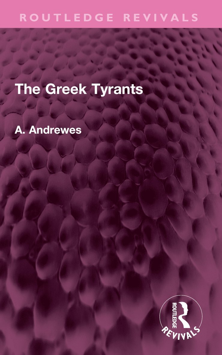 A. Andrewes - Greek Tyrants, Häftad