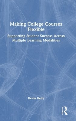 Making College Courses Flexible 1