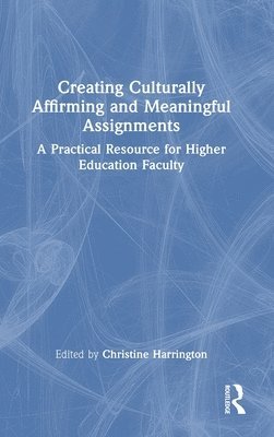 Creating Culturally Affirming and Meaningful Assignments 1