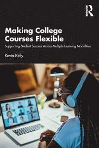 bokomslag Making College Courses Flexible