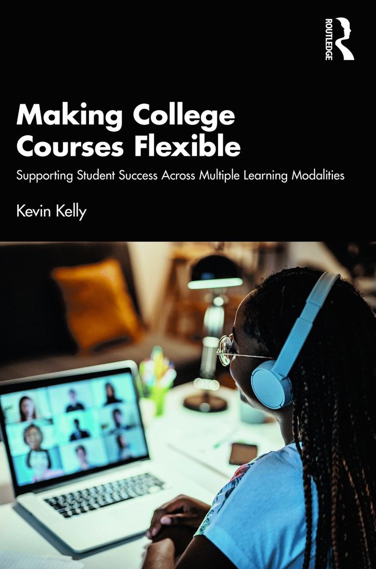 Kevin Kelly - Making College Courses Flexible, Häftad