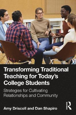 Transforming Traditional Teaching for Today's College Students 1