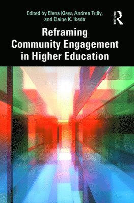 bokomslag Reframing Community Engagement in Higher Education